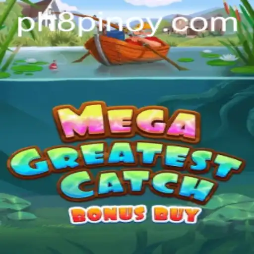 MegaGreatestCatchBonusBuy: An In-Depth Exploration and Game Mechanics