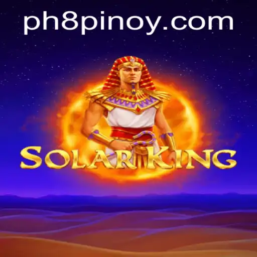 Mastering SolarKing: Strategies and Insights for PH8 Players